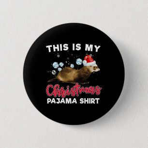 Christmas Pajama Santa Ferret Lover Button