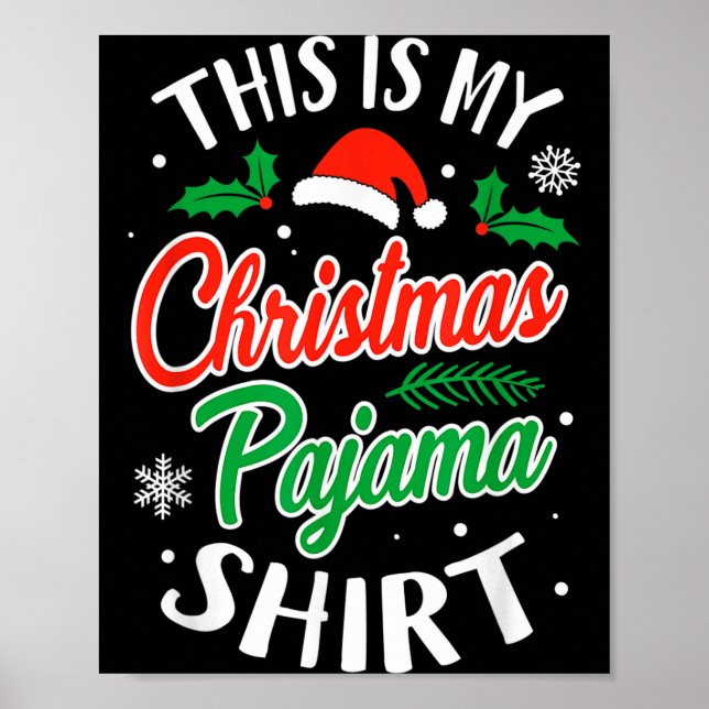 Christmas Pajama This Is My Christmas Pajama Xmas  Poster (Vorne)