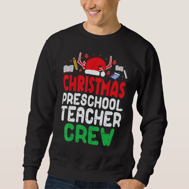 Christmas Preschool Teacher Crew Xmas Wonderful Pr Sweatshirt (Vorderseite)