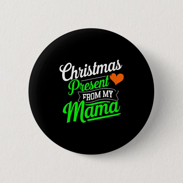 Christmas Present From My Mama Digital Art T Shirt Button (Vorderseite)