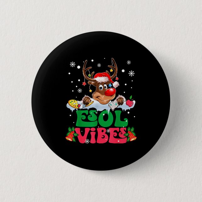 Christmas Reindeer Santa Esol Vibes Funny Teacher  Button (Vorderseite)
