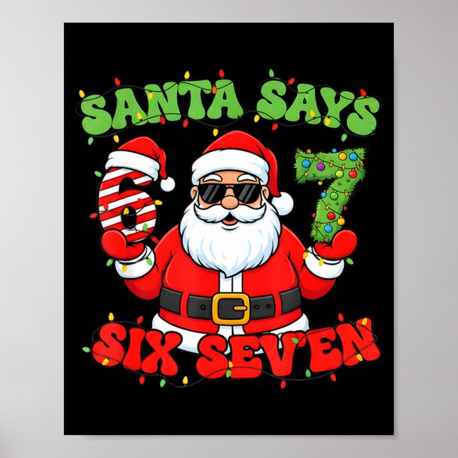 Christmas Santa Says 6 7 Six Seven Meme Number 67  Poster (Vorne)