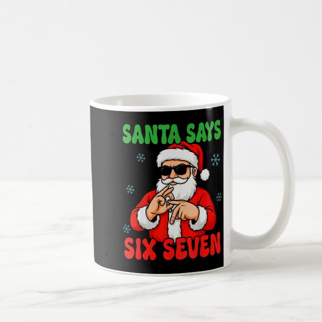 Christmas Santa Says Six Seven Hands Sign Funny 6  Kaffeetasse (Rechts)