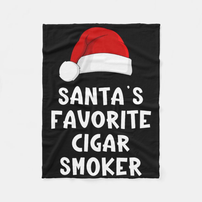 Christmas Santa's Favorite Cigar Smoker Funny Xmas Fleecedecke (Vorderseite)