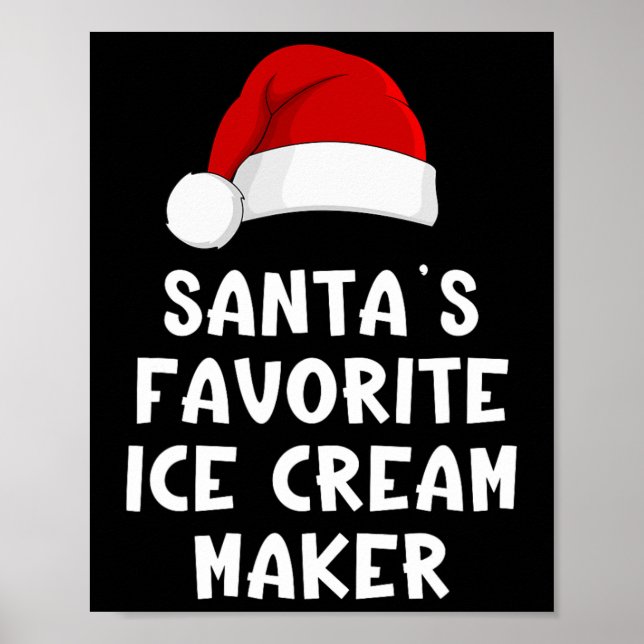Christmas Santa's Favorite Ice Cream Maker Funny I Poster (Vorne)