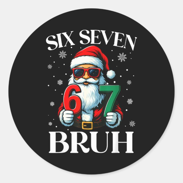 Christmas Six Seven Bruh Meme 6 7 Slang Cool Santa Runder Aufkleber (Vorderseite)