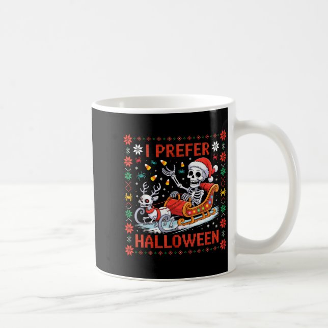 Christmas Skeleton I Prefer Halloween Ugly Christm Kaffeetasse (Rechts)