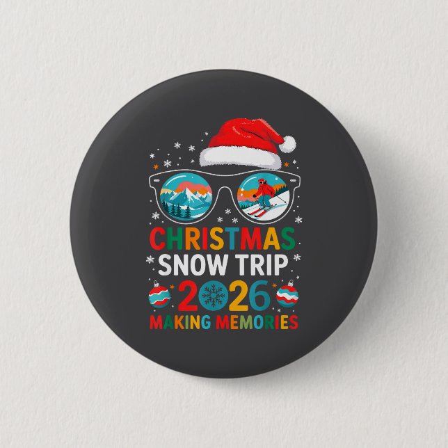 Christmas Snow Trips 2026 Men Women Kids Family Ma Button (Vorderseite)