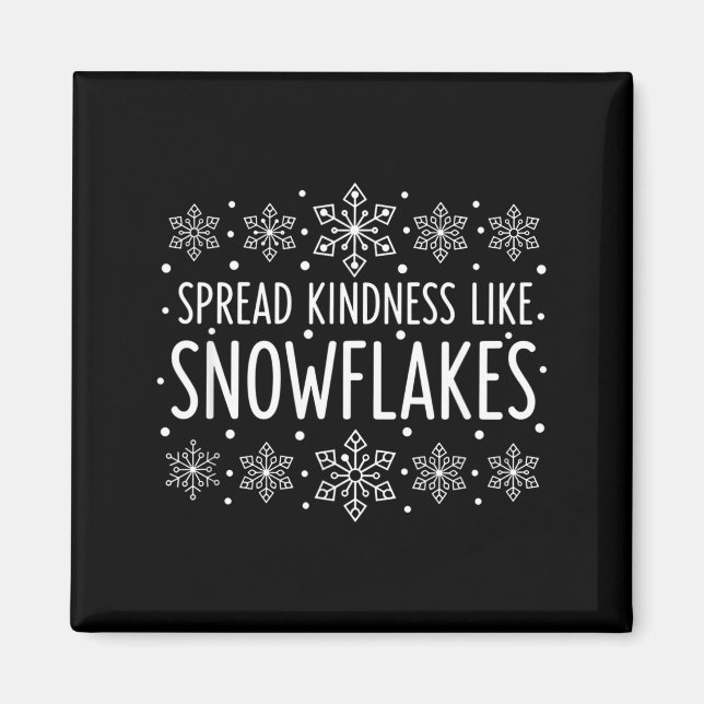 Christmas Spread Kindness Like Snowflakes - Snowfl Magnet (Vorne)