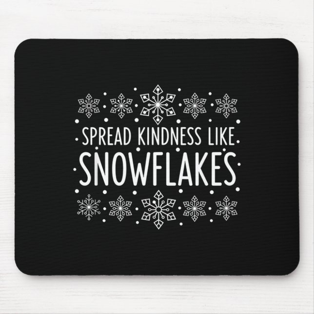 Christmas Spread Kindness Like Snowflakes - Snowfl Mousepad (Vorne)