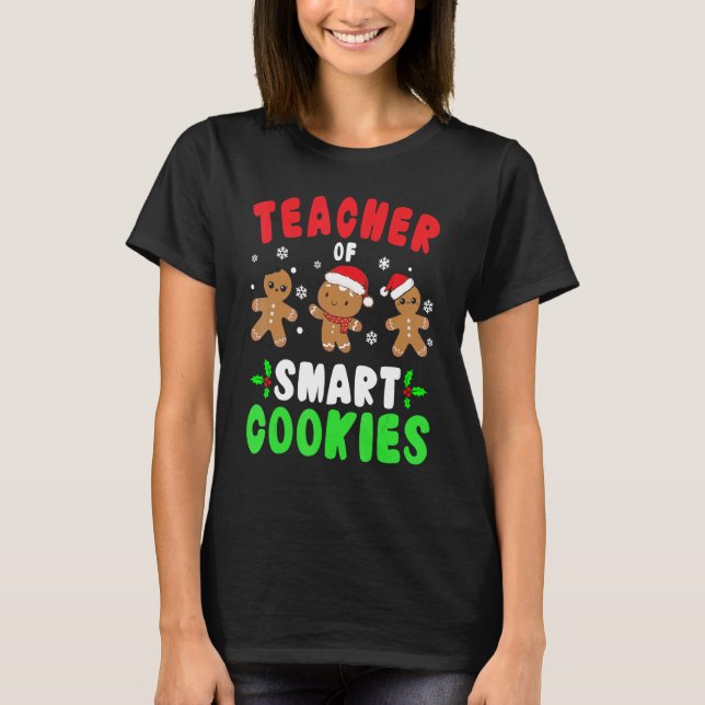 Christmas Teacher Cute Gingerbread Teacher of Smar T-Shirt (Vorderseite)