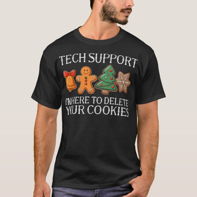 Christmas Tech Support Here to Delete Cookies  T-Shirt (Vorderseite)