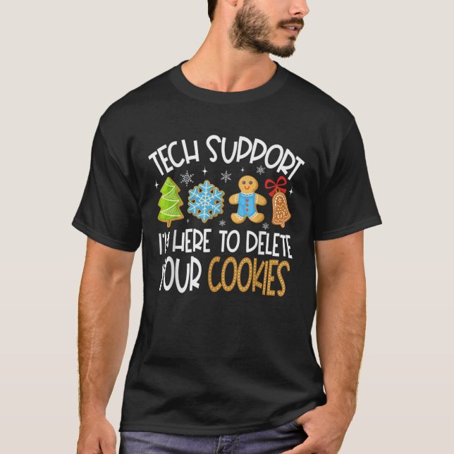 Christmas Tech Support Here to Delete Cookies Xmas T-Shirt (Vorderseite)