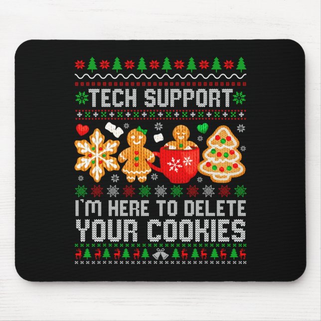 Christmas Tech Suprt Here To Delete Cookies Ugly X Mousepad (Vorne)