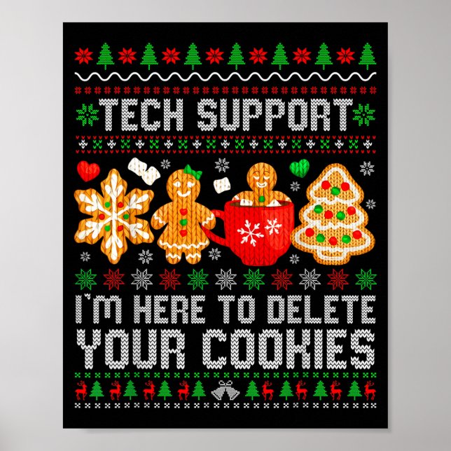 Christmas Tech Suprt Here To Delete Cookies Ugly X Poster (Vorne)