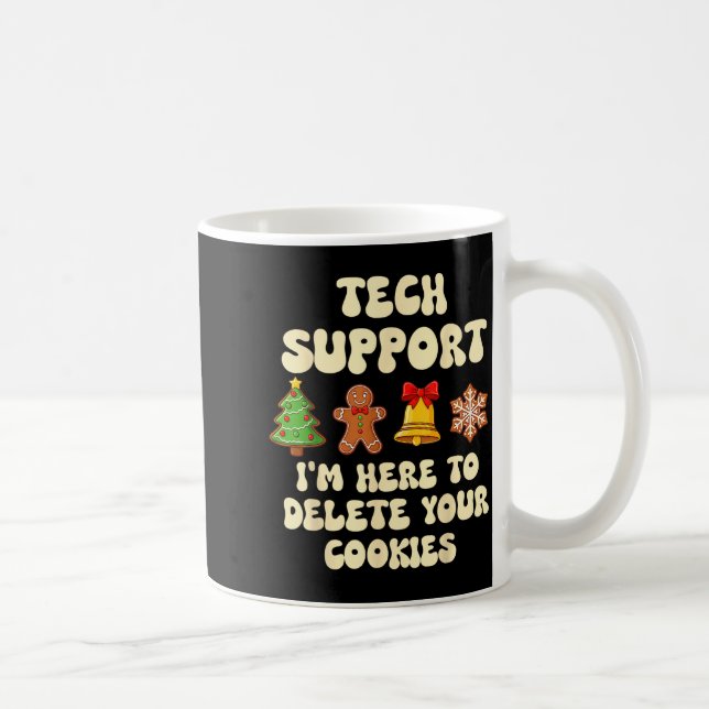 Christmas Tech Suprt Here To Delete Cookies Xmas G Kaffeetasse (Rechts)