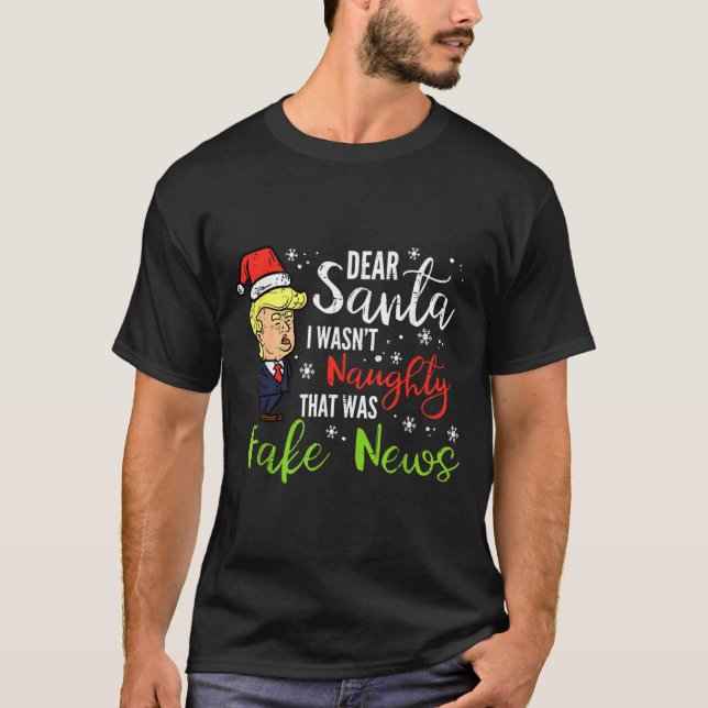 Christmas Trump Dear Santa Fake News Funny Xmas  T-Shirt (Vorderseite)