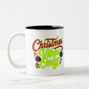 Christmas Vibes Only Digital Art Design Zweifarbige Tasse