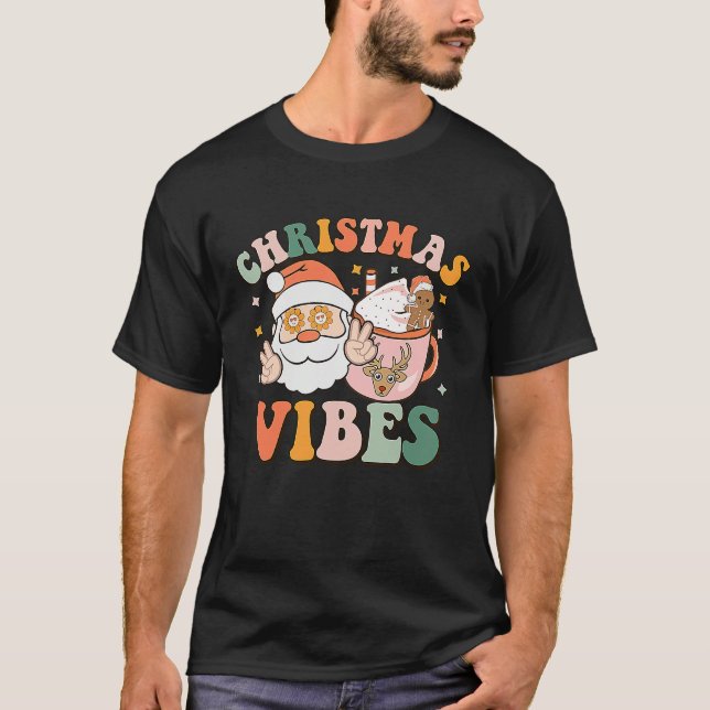 Christmas Vibes Santa Claus And Hot Chocolate T-Shirt (Vorderseite)