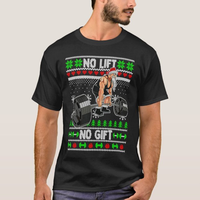 Christmas Weightlifting No Lift No  Gym Santa Work T-Shirt (Vorderseite)