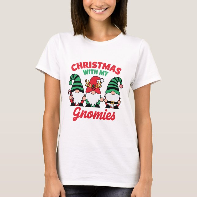Christmas With My Gnomies Funny Cute Holiday Gnome T-Shirt (Vorderseite)