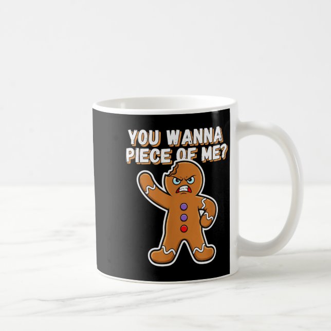 Christmas You W Ece Of Me_ Funny Angry Gingerbread Kaffeetasse (Rechts)