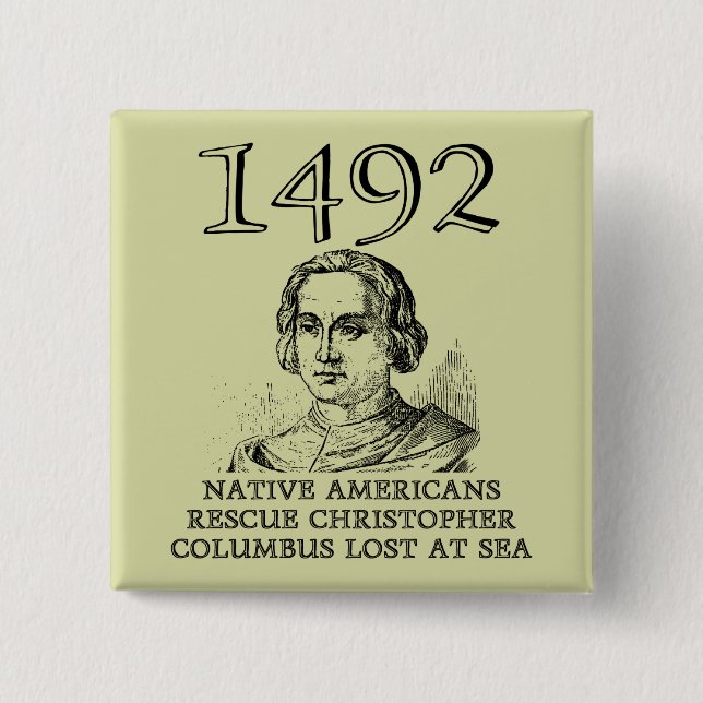 Christopher Columbus Rettet Lustiger Knopf Abzeich Button (Vorderseite)