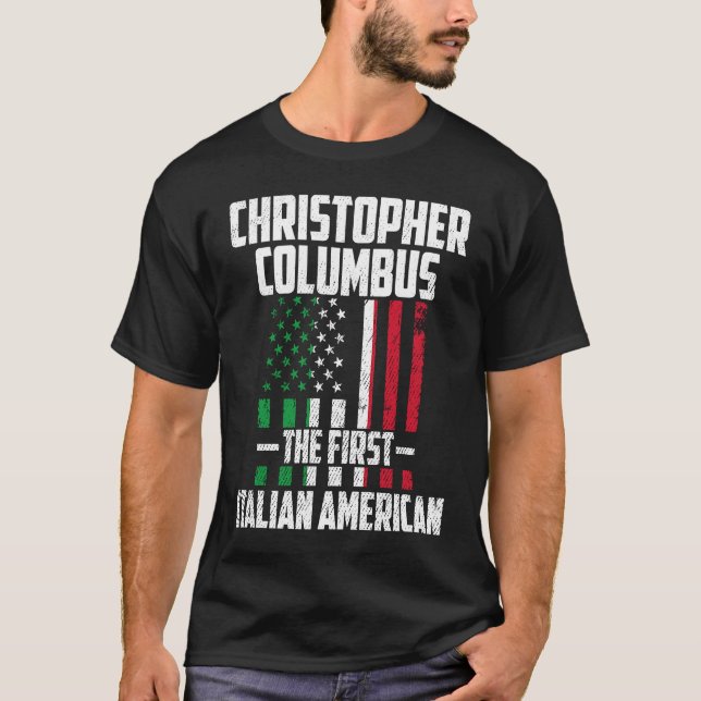 Christopher Columbus The First Italian American Co T-Shirt (Vorderseite)