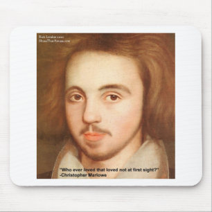 Christopher Marlowe "1st Site" Liebeszitate Gesche Mousepad