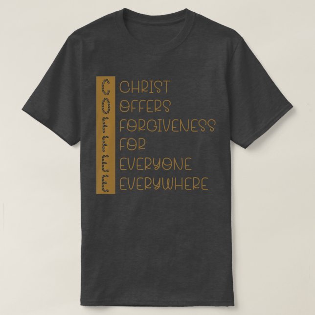 Christus bietet Vergebung für alle überall T-Shirt (Design vorne)