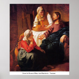 Christus im Haus von Maria und Martha von Vermeer Poster
