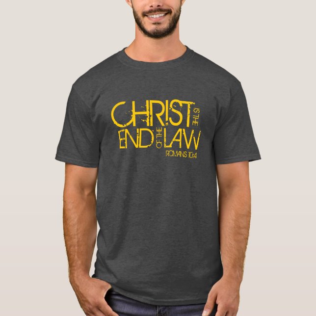 Christus ist das Ende des Gesetzesbibel-Vers-T - T-Shirt (Vorderseite)