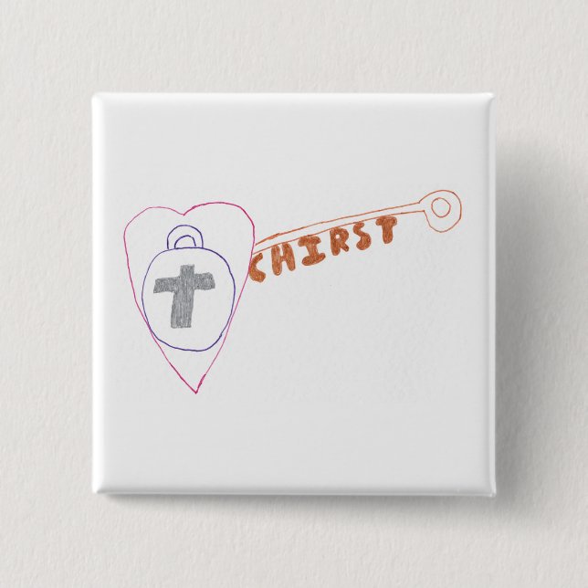 Christus ist das Schlüsselplatz-Abzeichen Button (Vorderseite)