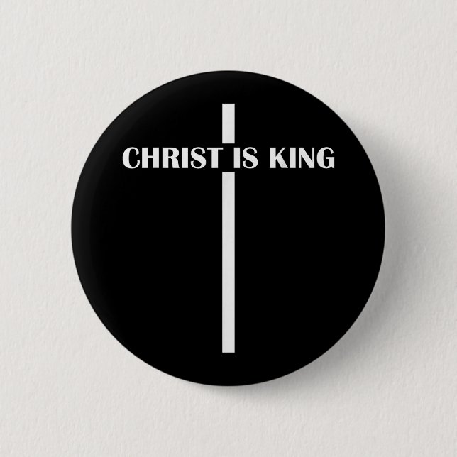Christus ist König Christlicher Glaube Kirche ist  Button (Vorderseite)