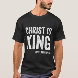 Christus ist König Offenbarung 17_14 Christlicher  T-Shirt