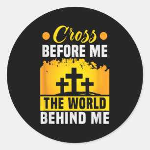Christus kreuzen vor mir die Welt hinter mir Chris Runder Aufkleber
