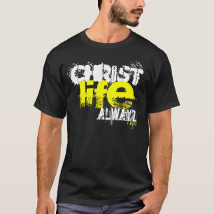CHRISTUS-LEBEN ALWAYZ T-Shirt