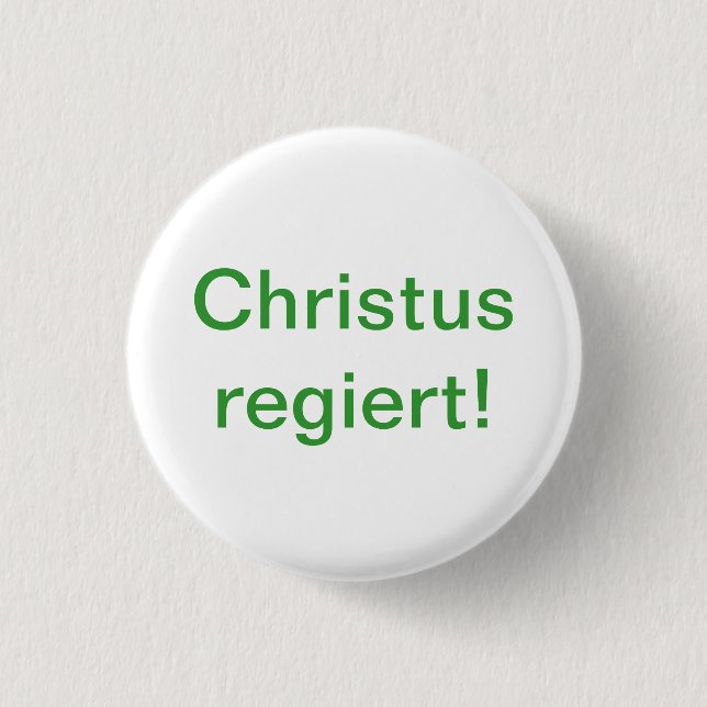 Christus regiert! button (Vorderseite)