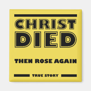 Christus starb, Christus auferstand, wahre christl Magnet