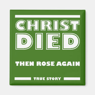 Christus starb, Christus auferstand, wahre christl Magnet