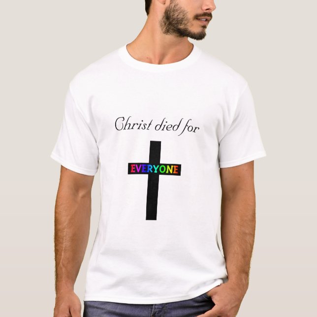 Christus starb für jeder T-Shirt (Vorderseite)