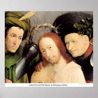 Christus von Hieronymus Bosch gekrönt mit Thorns Poster