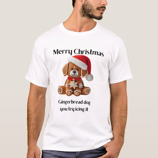 Chritmas Lebkuchenhund, den Sie versuchen es zu ei T-Shirt (Vorderseite)