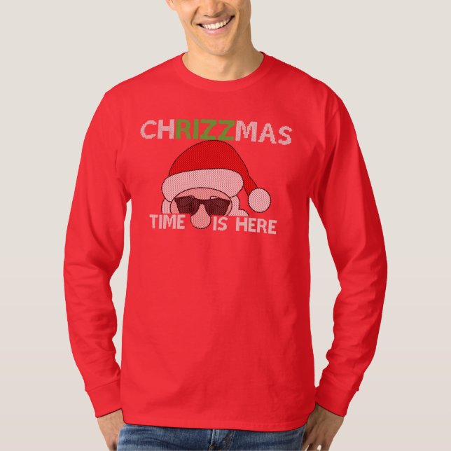 Chrizzmas Time ist da T-Shirt (Vorderseite)