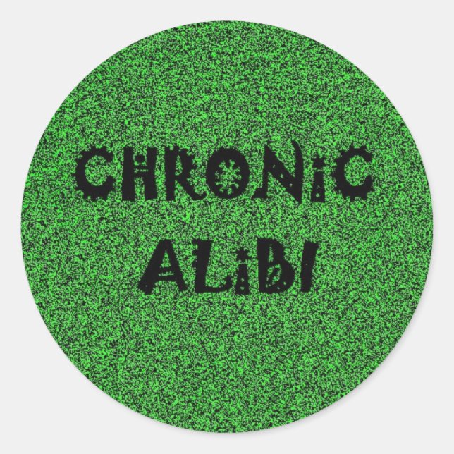 Chronic Alibi-Aufkleber Runder Aufkleber (Vorderseite)