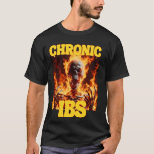 Chronic IBS Funny Cringe Hard Skelett Meme Flames T-Shirt