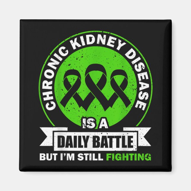 Chronic Kidney Disease Is A Daily Battle Ckd Aware Magnet (Vorne)