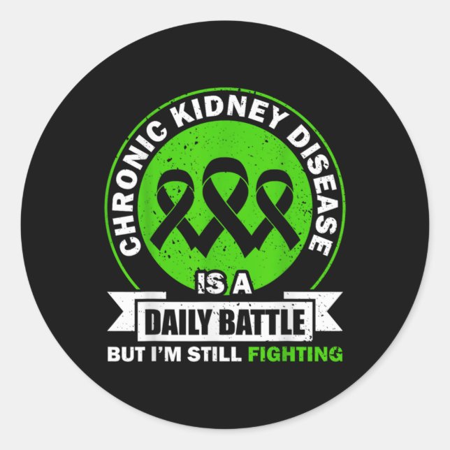 Chronic Kidney Disease Is A Daily Battle Ckd Aware Runder Aufkleber (Vorderseite)