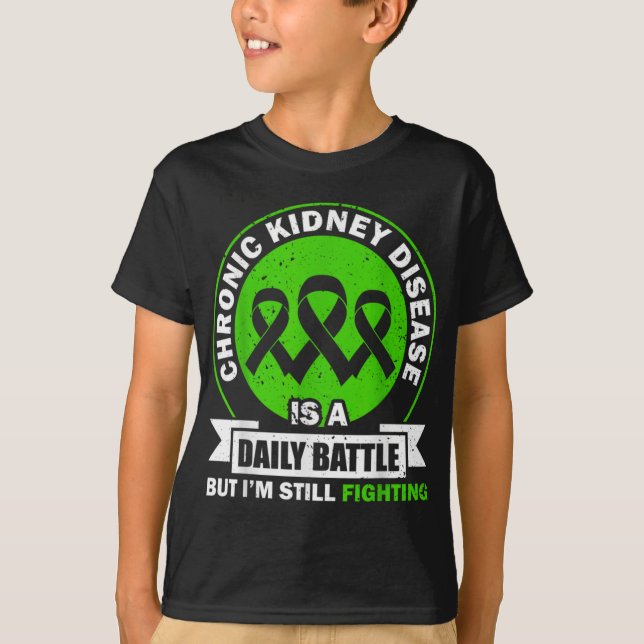 Chronic Kidney Disease Is A Daily Battle Ckd Aware T-Shirt (Vorderseite)