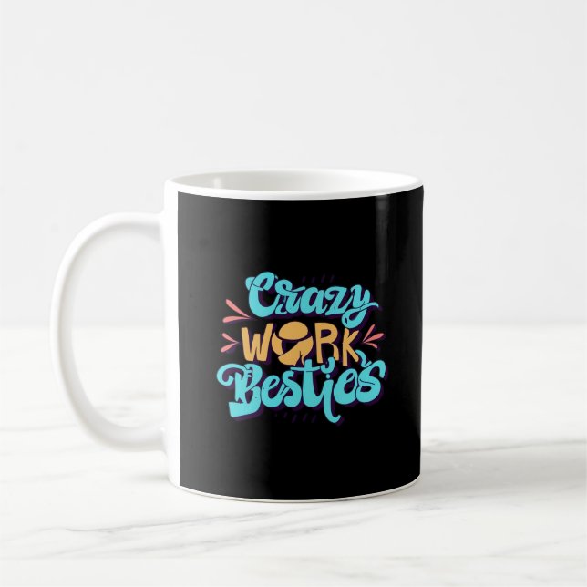 Chroniken von Crazy Work Besties arbeiten als Gesc Kaffeetasse (Links)